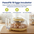 Load image into Gallery viewer, PawsPik® Automatic 18 Egg Smart Incubator