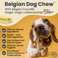 Load image into Gallery viewer, Artisanal Paws® Belgian Dog Chew®