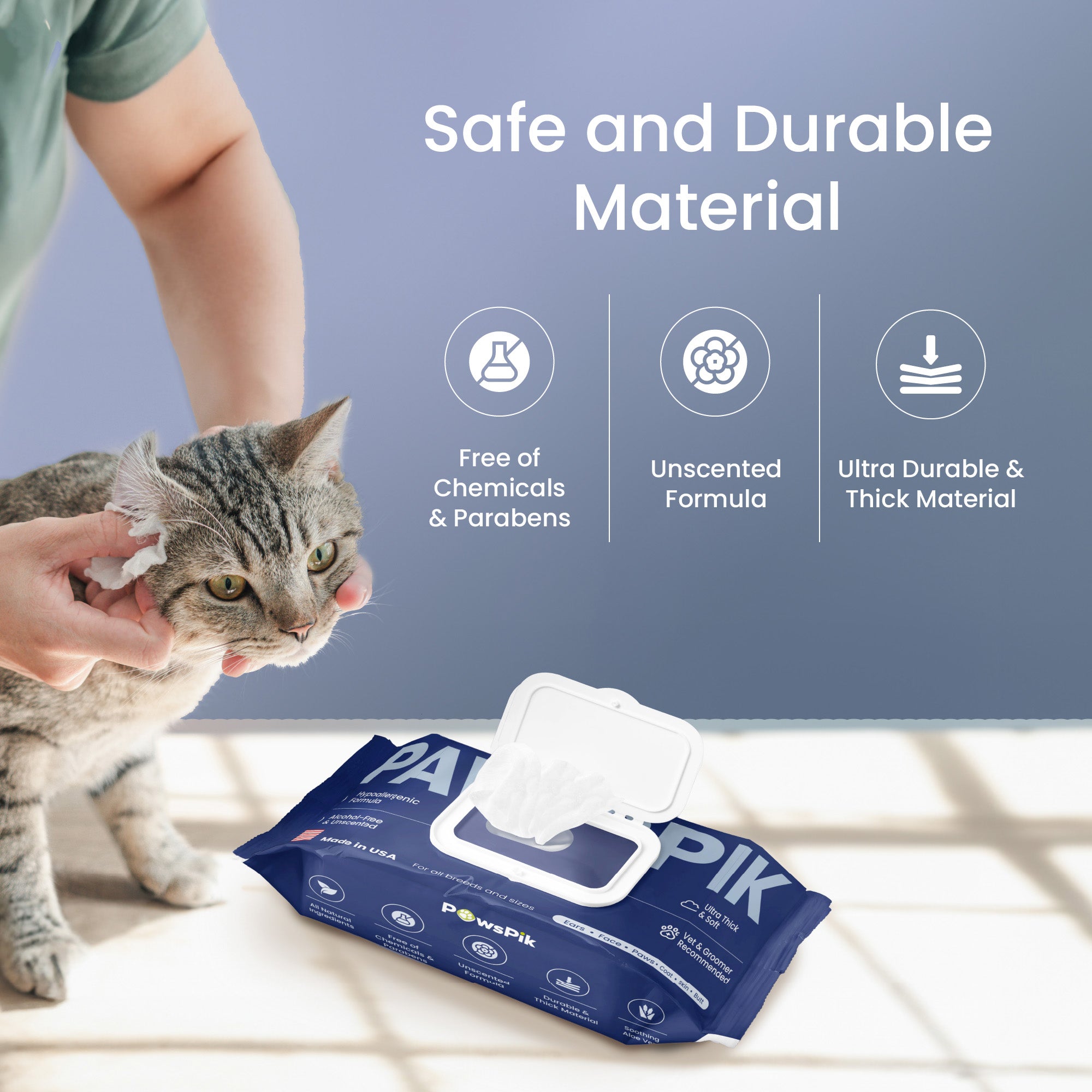 Person wipes a cat's ear with PawsPik cat wipes with text "Safe and Durable Material" and icons featuring chemical free, unscented formula, and ultra durable & thick material.