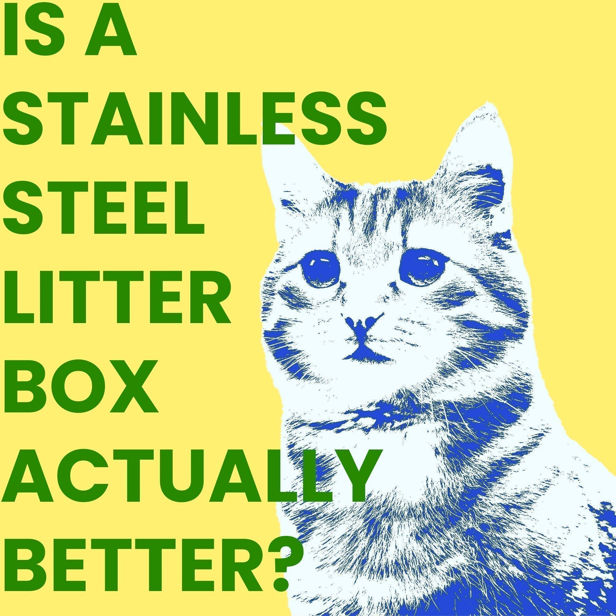 Is a stainless steel litter box actually better?